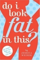 Do I Look Fat in This? : Life Doesn't Begin Five Pounds from Now артикул 5115a.